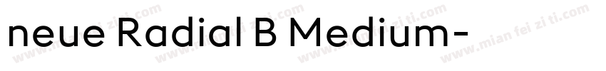 neue Radial B Medium字体转换